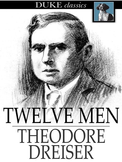 Title details for Twelve Men by Theodore Dreiser - Wait list